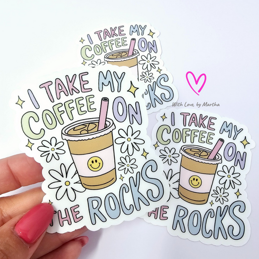 I take my coffee on the rocks (transparent) Sticker