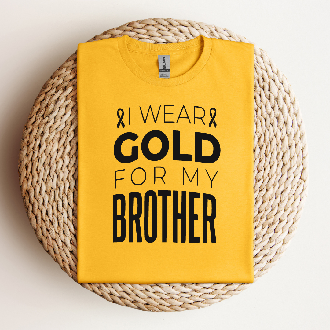 I wear gold for my brother