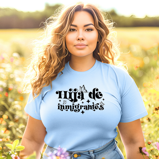 Hija de Inmigrantes T-Shirt