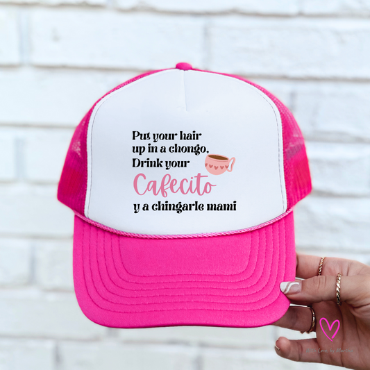 "Put your hair up in a chongo" trucker Hat