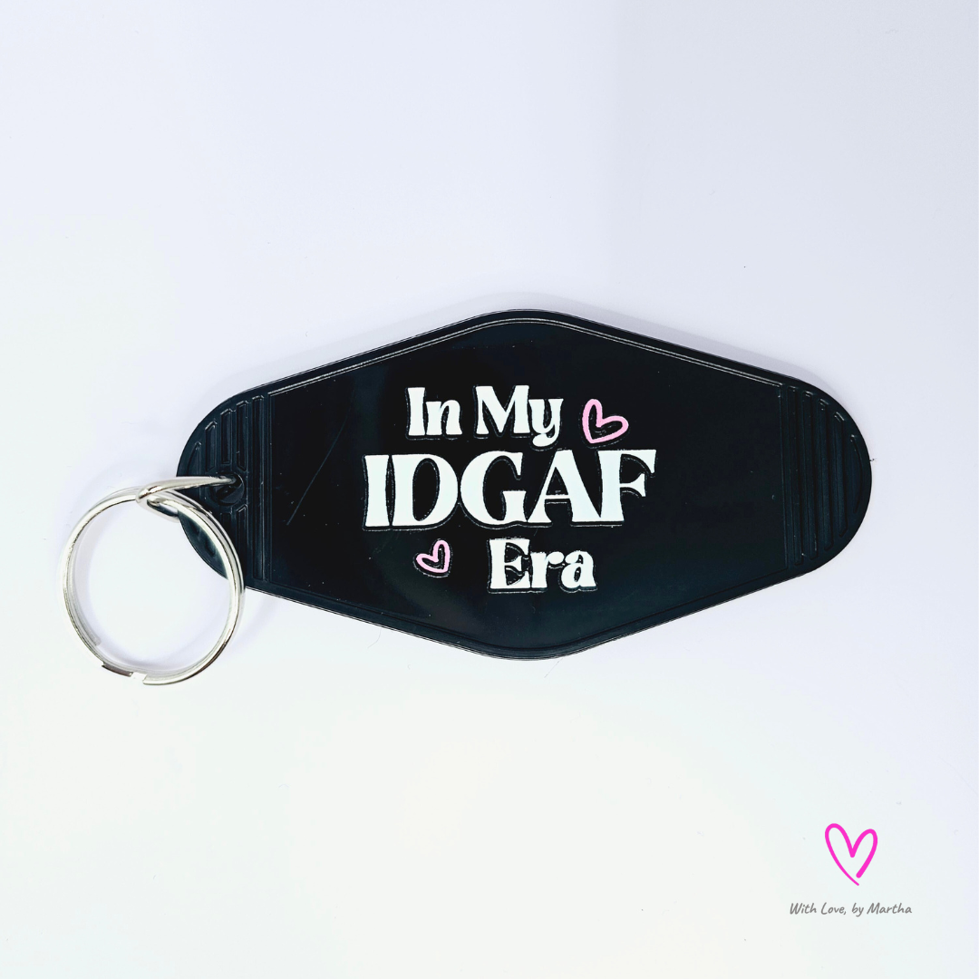 "In my IDGAF Era" Motel style keychains