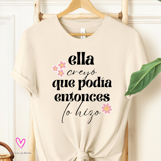 Ella creyo que podia entonces lo hizo T-Shirt