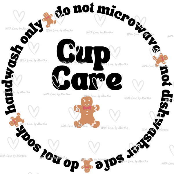 Care Cup Instructions - gingerbread man Christmas- UVDTF Transfer