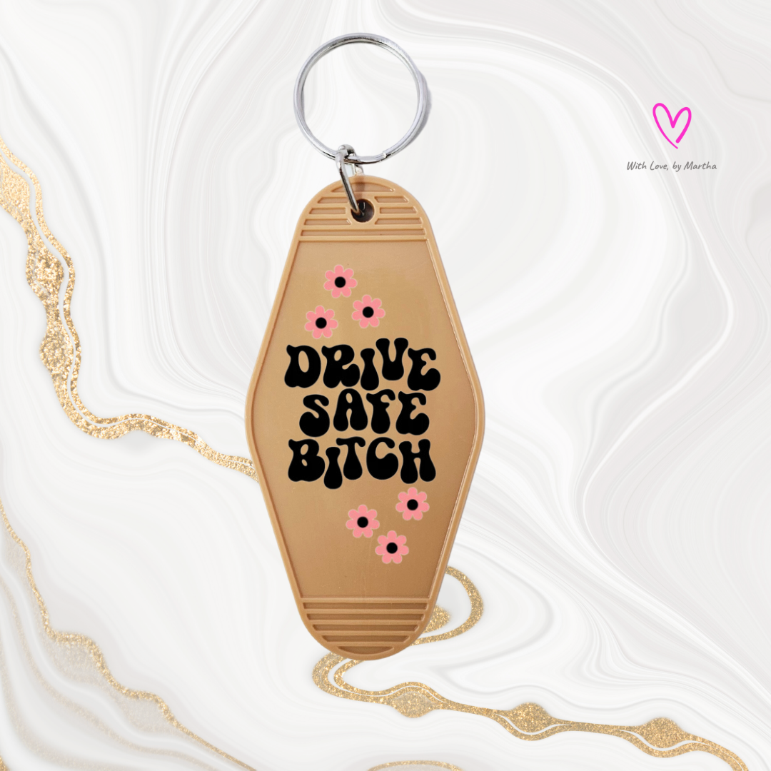 "Drive save Bitch" Motel style keychains