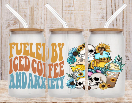 "Fueled by Iced Coffee and Anxiety" Glass Can 16oz