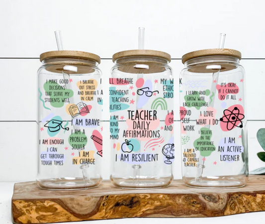 Teacher Daily affirmations Glass Can 16oz