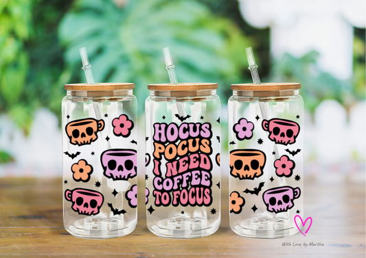 "Hocus Pocus, I need Coffee to Focus" Glass Can 16oz