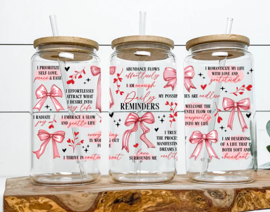 Coquette Daily reminders pink bows Glass Can 16oz