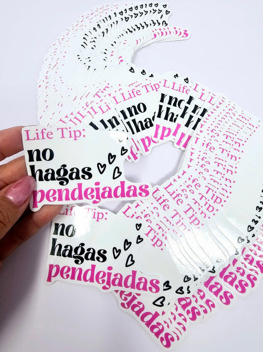 Life Tip: No hagas pendejadas Sticker